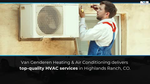 Reliable HVAC Services in Highlands Ranch by Van Genderen Heating and Air Conditioning