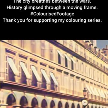 1920 Paris Streets Drive Through the Heart of the City #ColourisedHistory