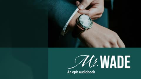 Mr. Wade Chapter 8