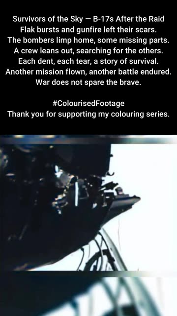 Survivors of the Sky B-17 Crews Return Damaged #ColourisedHistory