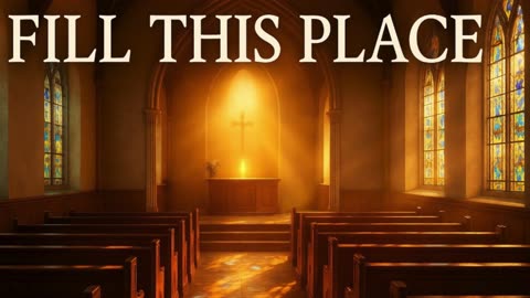 🎵 Fill This Place Spirit Filled Worship Song Inviting God's Presence