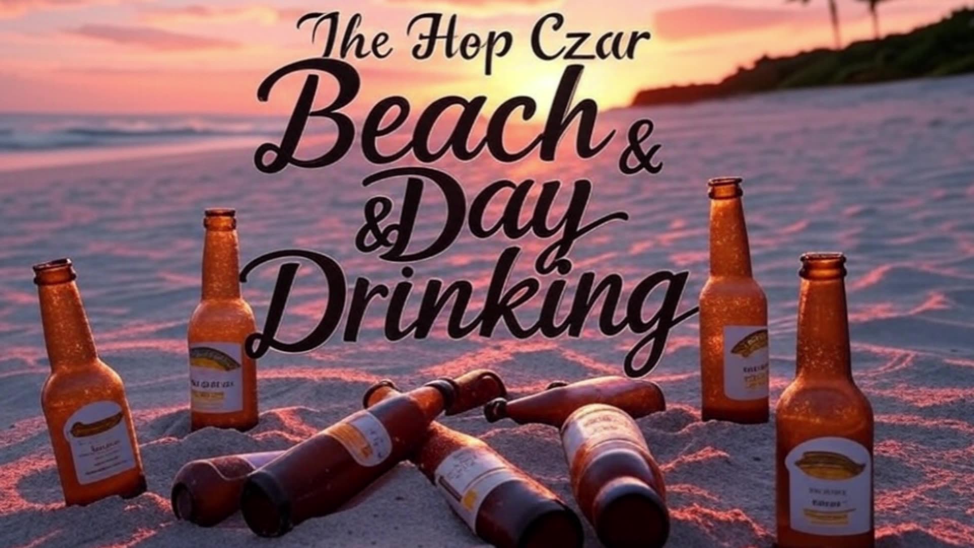 The Hop Czar - Beach & Day Drinking