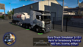 Euro Truck Simulator 2-151, Paris to Strasbourg France, 483 km, Scania, 60fps