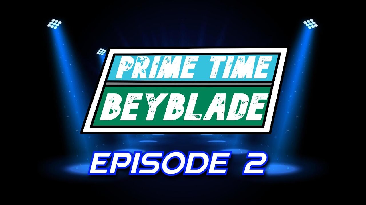 Prime Time Beyblade #2 - August 8, 2024