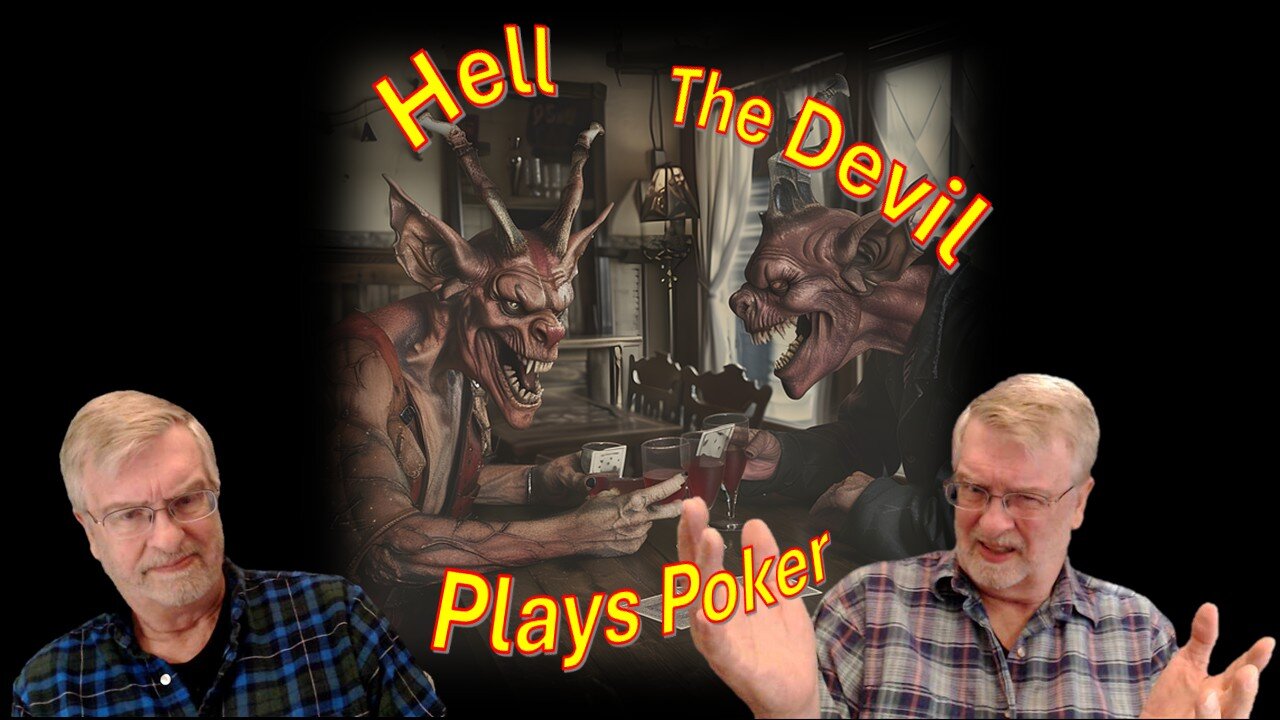 The Devil Plays Poker with Hell = Special Report