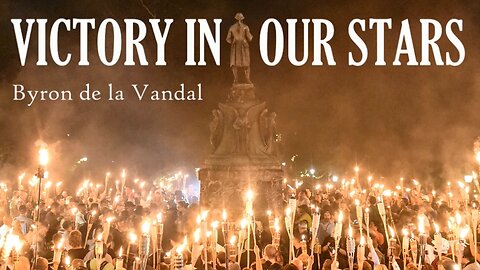Victory in our Stars [Charlottesville song] - Byron de la Vandal