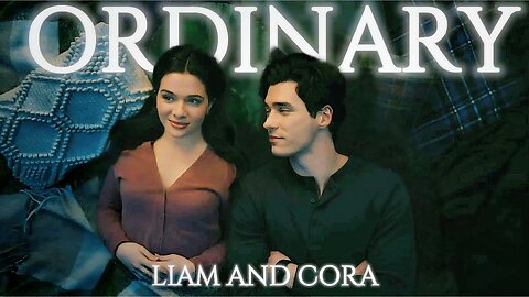 Liam and Cora | Ordinary [Providence Falls]