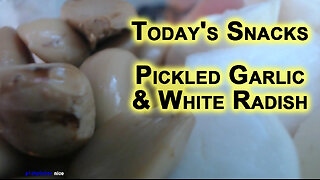 Today's Snacks: Pickled Garlic and White Radish [Eating Healthy Food]