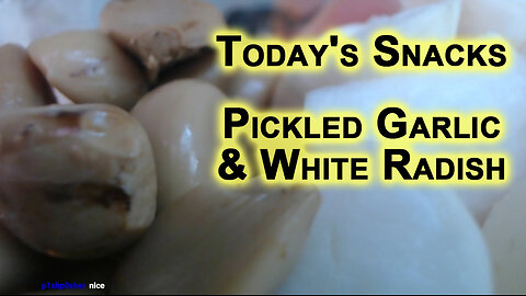 Today's Snacks: Pickled Garlic and White Radish [Eating Healthy Food]