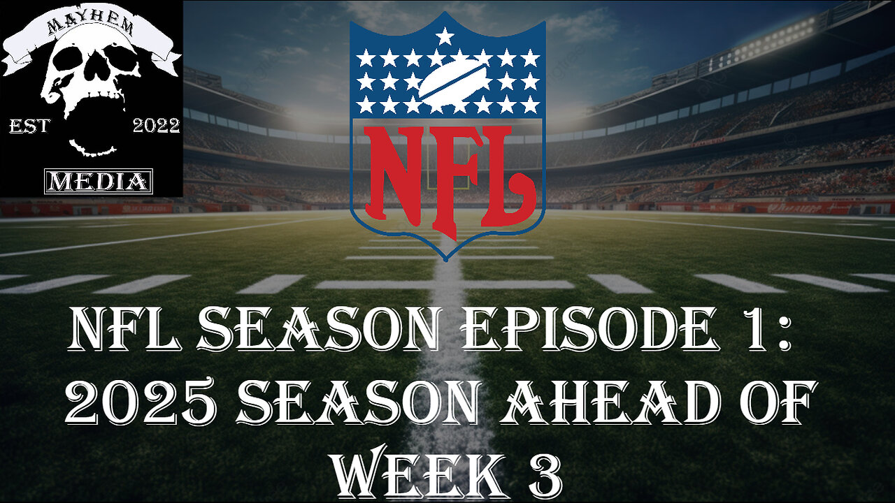 Mayhem Media NFL Coverage Ahead of Week 3