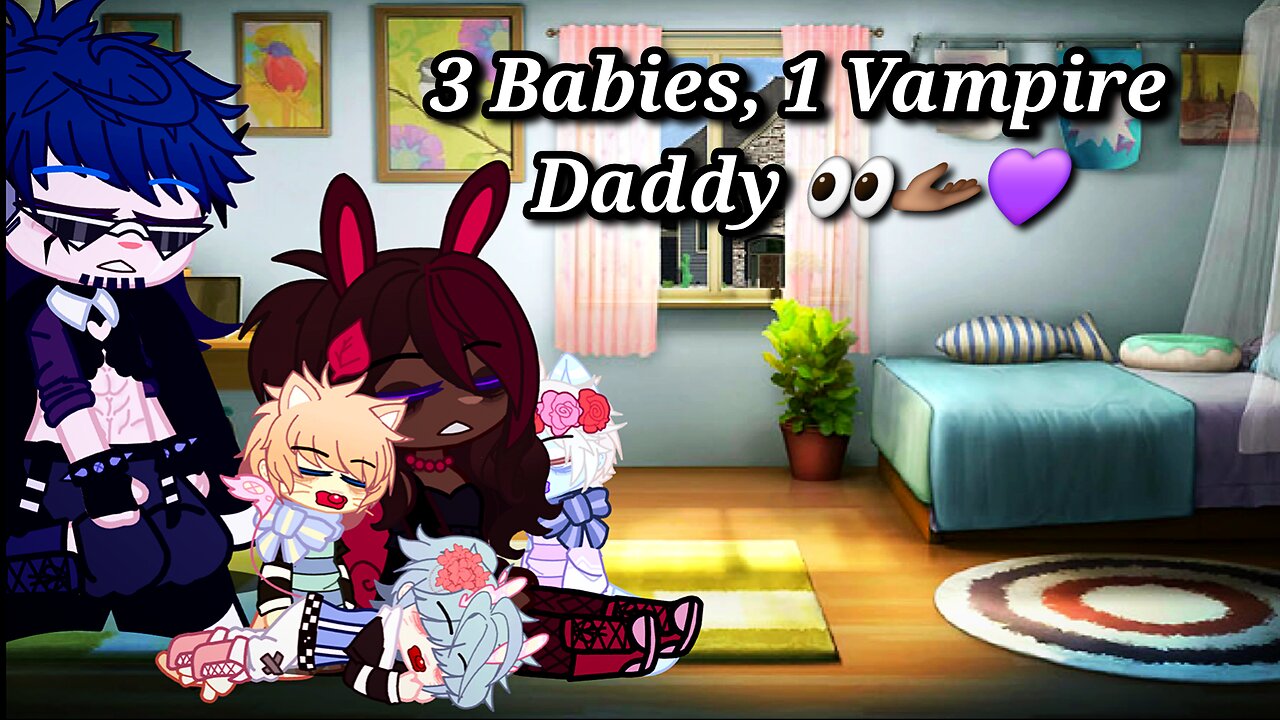 3 Babies, 1 Vampire Daddy 👀🫴🏾💜