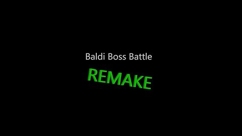 Beating Baldi Boss Battle REMAKE