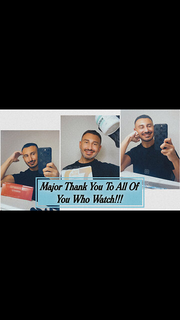 Major Thank You To All Of You Who Watch!