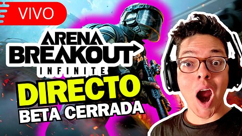 🔴"Arena Breakout: ¡La beta está aquí! Segundo dia en Kamona"