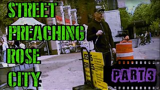 Street Preaching Rose City Part 3