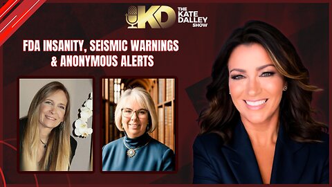 FDA Insanity, Seismic Warnings & Anonymous Alerts