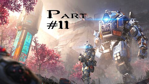 Titanfall 2 Multiplayer: Part 11