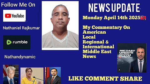 News Update Trinidad & Tobago Monday April 14th 2025