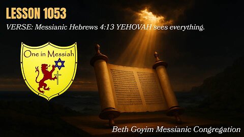 BGMCTV MESSIANIC LESSON 1053 there is nothing covered that will not be uncovered