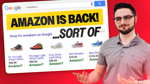 What's REALLY Happening with Amazon's Google Ads Comeback
