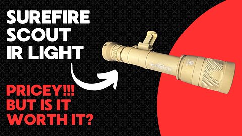 Surefire Scout IR Light | Pricey But Worth it?