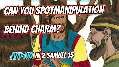 Can You Spot Manipulation Behind Charm?