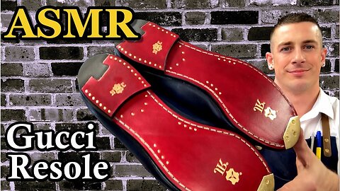 ASMR - GUCCI LOAFER RESOLE Cobbler Shoe Repair
