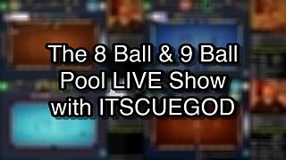 The 8 Ball & 9 Ball Pool LIVE Show with ITSCUEGOD