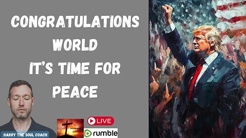 Congratulations World It’s Time For Peace