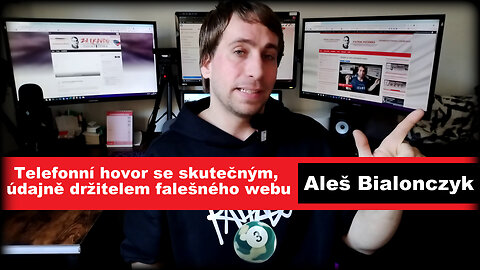 Telefonní hovor se skutečným, údajně držitelem falešného webu. Aleš Bialonczyk