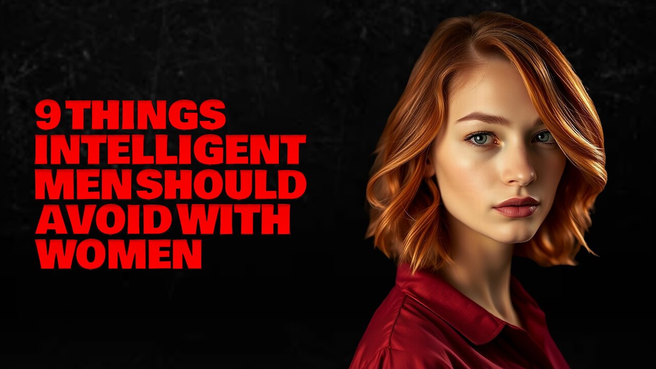 9 Things Intelligent Man Should Not Do With Women | Stoicism