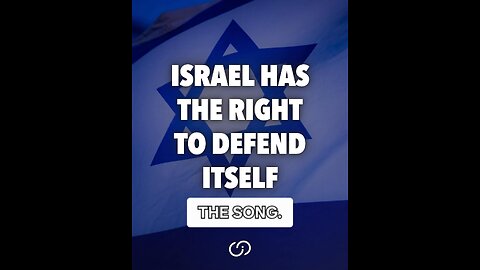 | The Israel Has The Right To Defend Itself | Song |