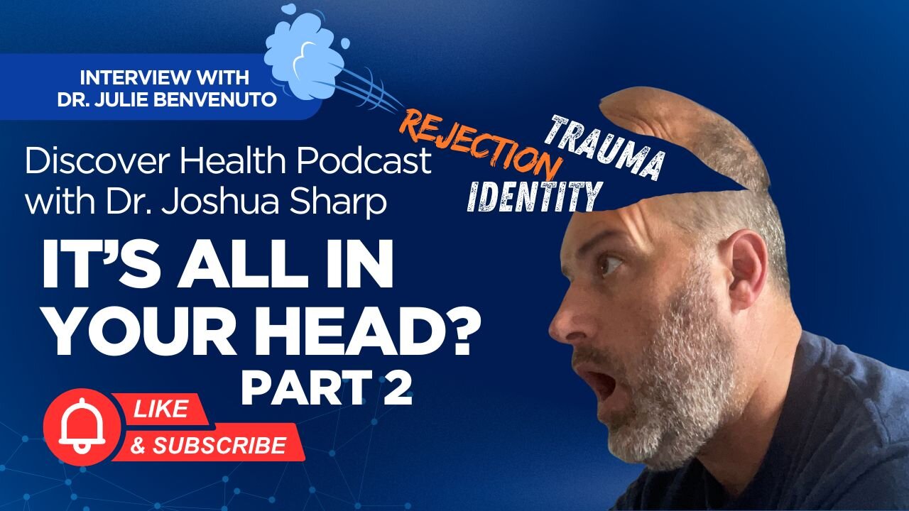 How to Heal Your Brain - It's All In Your Head? Part 2 Interview with Dr Julie Benvenuto