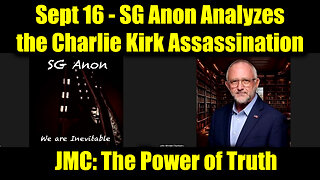 SG. The Charlie Kirk Assassination 9.16.25 - The Power of Truth