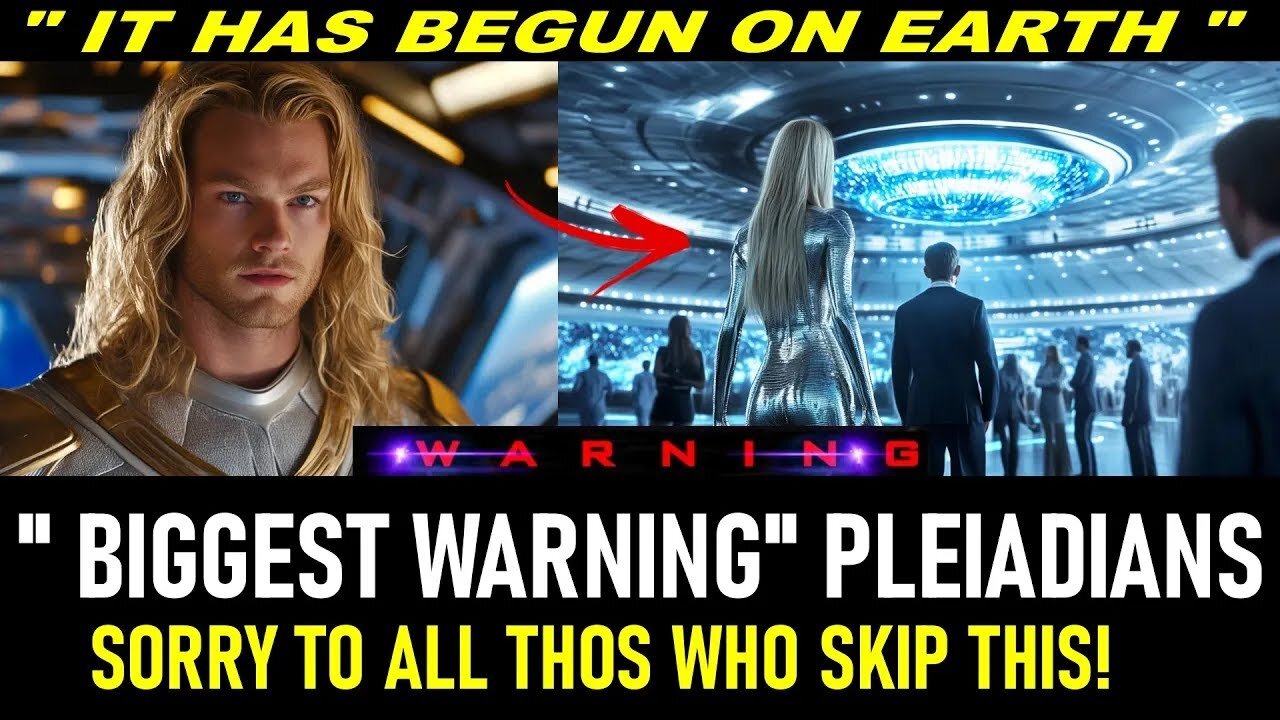 " IT HAS BEGUN ON EARTH " "BIGGEST WARNING " FROM PLEIADIANS (6.6)