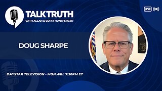 Talk Truth 07.04.25 - Doug Sharpe