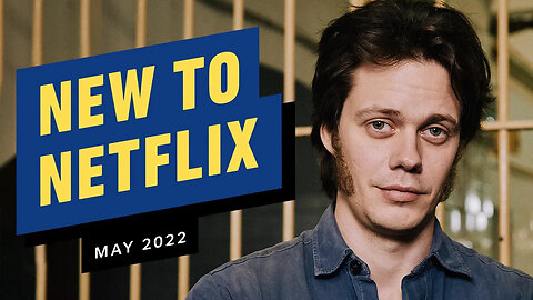 New to Netflix for May 2022