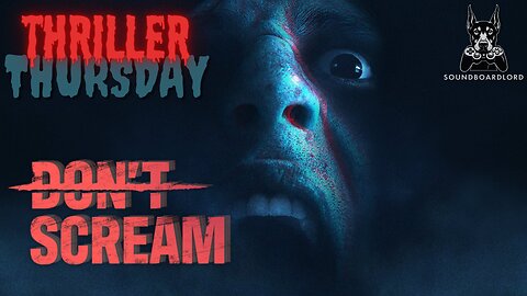 You Scream, You LOSE! DONT SCREAM! Thriller Thursday
