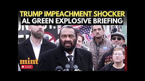 Breaking Rep Al Green and others call for Trump’s impeachment