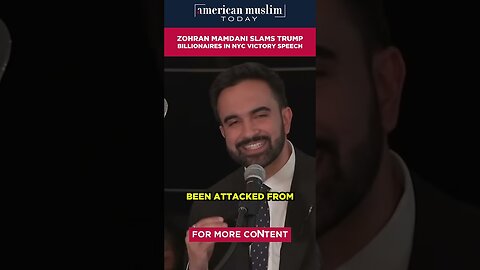 Zohran Mamdani slams Trump billionaires in NYC victory speech.