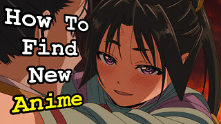 How To Find New Anime ( The Elusive Samurai )