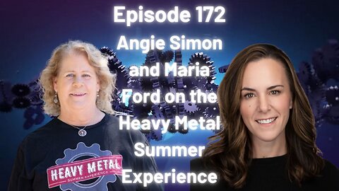 Angie Simon and Maria Ford discuss the Heavy Metal Summer Experience, introducing youth to trades
