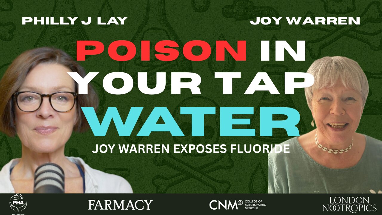 Fluoride in UK Tap Water EXPOSED | Joy Warren on Health Risks, Consent & Clean Water