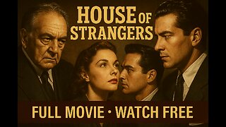 House of Strangers (1949) | Full Movie | Film Noir Classic Starring Edward G. Robinson