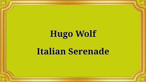 Hugo Wolf Italian Serenade