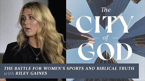 The Battle for Women’s Sports and Biblical Truth with Riley Gaines | Ep. 127