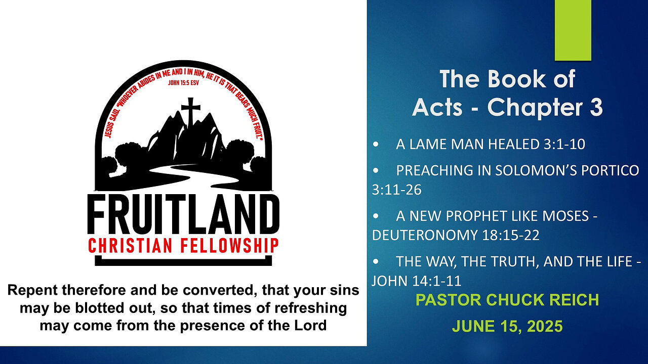 Acts 3 - Repent therefore and be converted - Fruitland Christian Fellowship - Pastor Chuck Reich