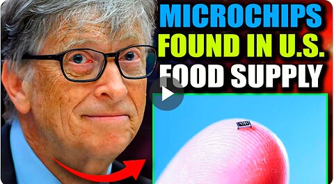 Microchips Patented By Bill Gates Discovered In Massive Range of Everyday Foods