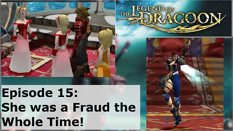 Episode 15: She was a Fraud the Whole Time!