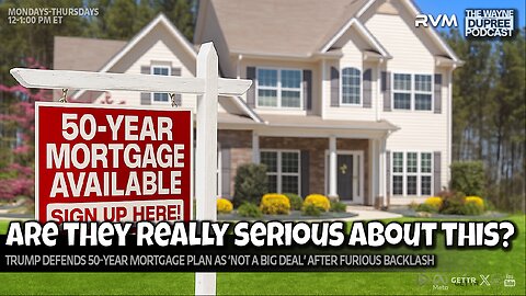 E2186: Trump Defends 50-Year Mortgage Proposal 11/12
